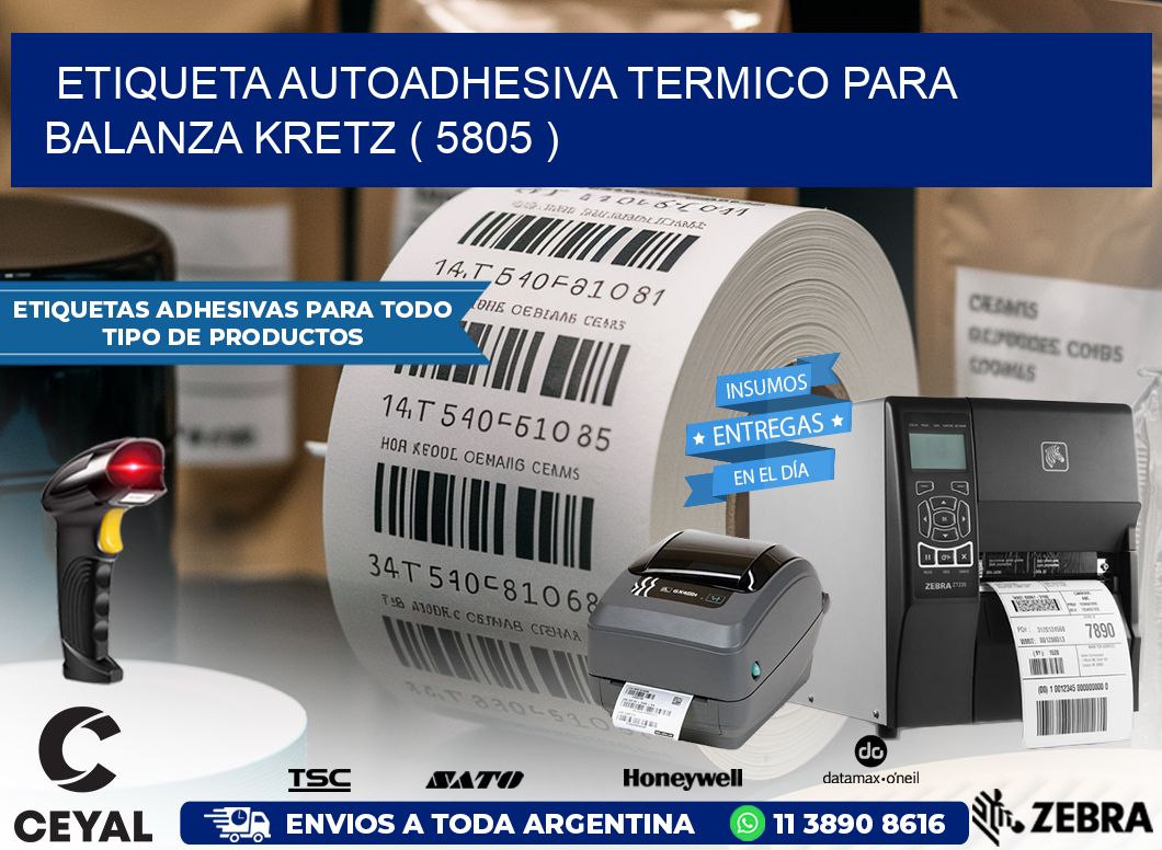 ETIQUETA AUTOADHESIVA TERMICO PARA BALANZA KRETZ ( 5805 )