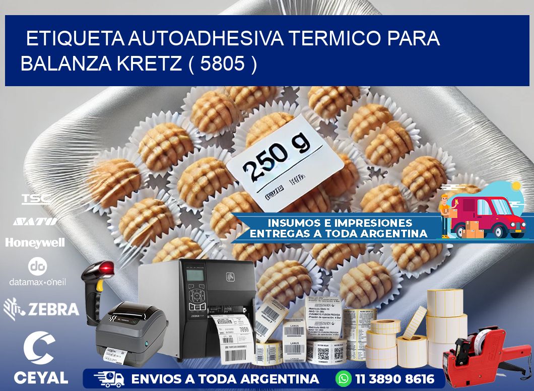 ETIQUETA AUTOADHESIVA TERMICO PARA BALANZA KRETZ ( 5805 )