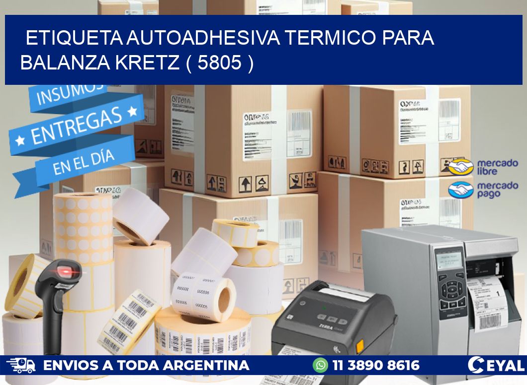 ETIQUETA AUTOADHESIVA TERMICO PARA BALANZA KRETZ ( 5805 )