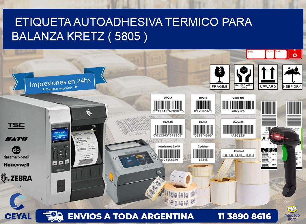 ETIQUETA AUTOADHESIVA TERMICO PARA BALANZA KRETZ ( 5805 )