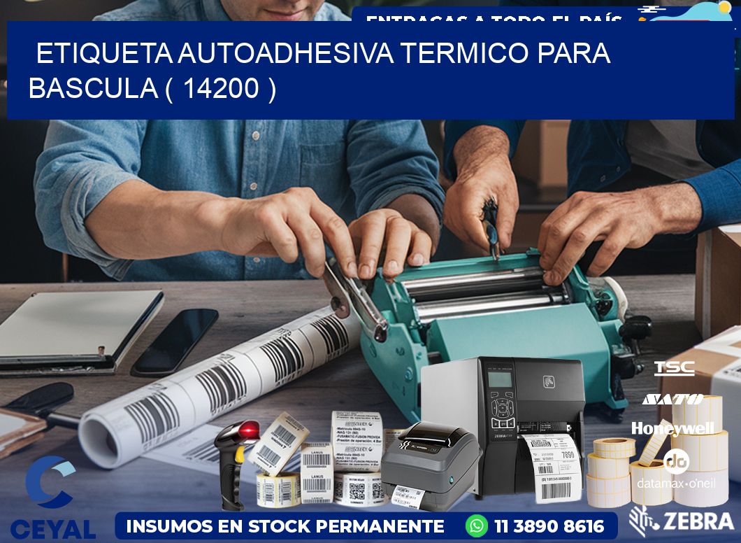 ETIQUETA AUTOADHESIVA TERMICO PARA BASCULA ( 14200 )