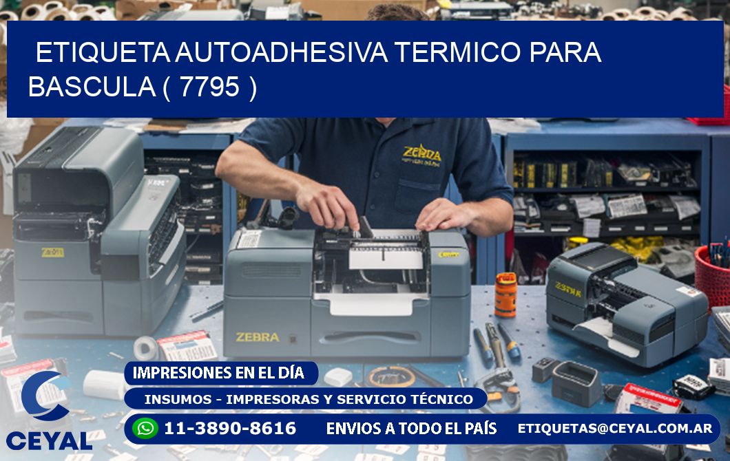 ETIQUETA AUTOADHESIVA TERMICO PARA BASCULA ( 7795 )