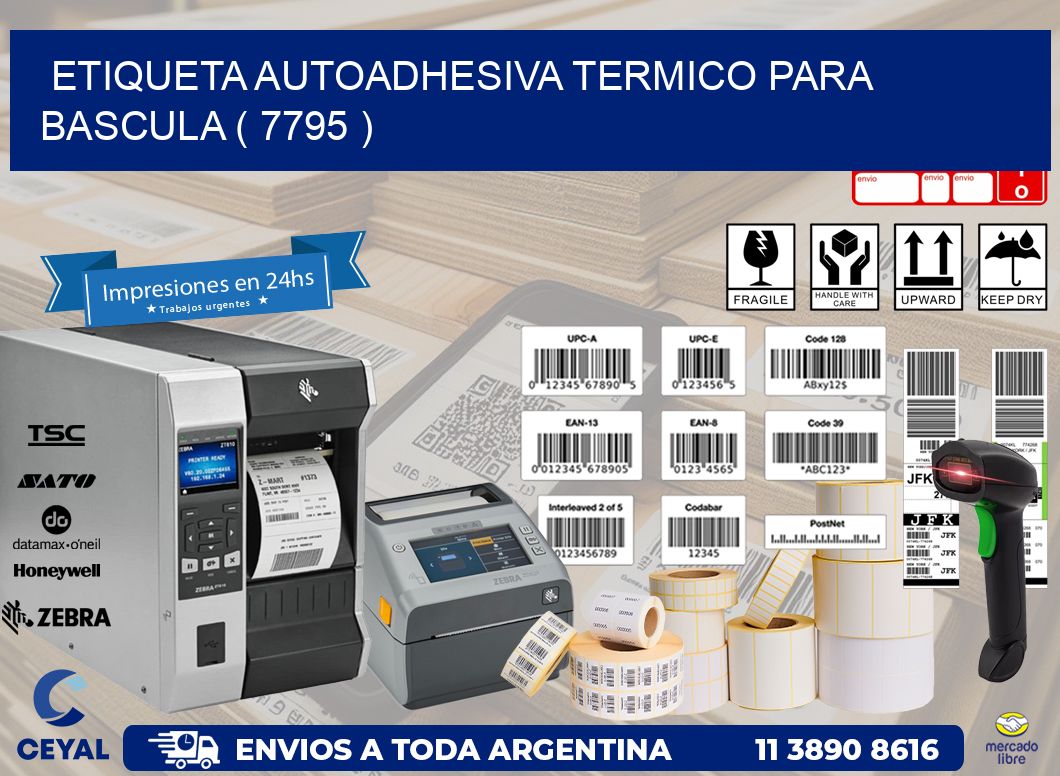 ETIQUETA AUTOADHESIVA TERMICO PARA BASCULA ( 7795 )