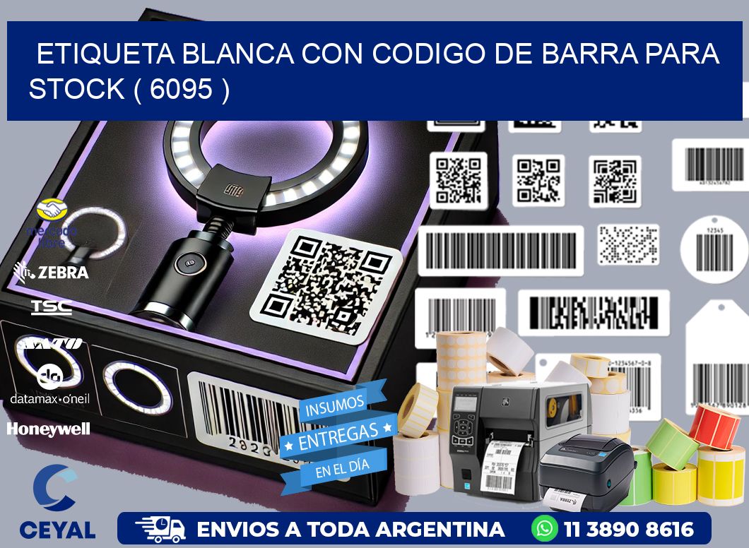 ETIQUETA BLANCA CON CODIGO DE BARRA PARA STOCK ( 6095 )