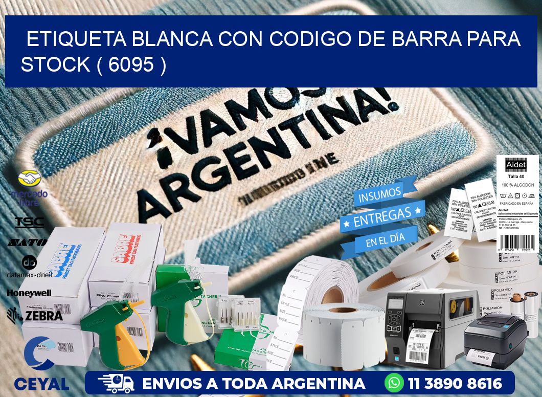 ETIQUETA BLANCA CON CODIGO DE BARRA PARA STOCK ( 6095 )