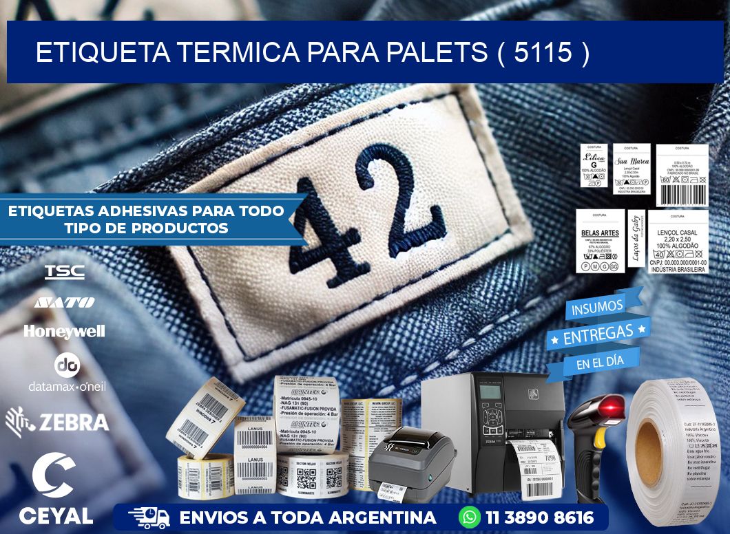 ETIQUETA TERMICA PARA PALETS ( 5115 )