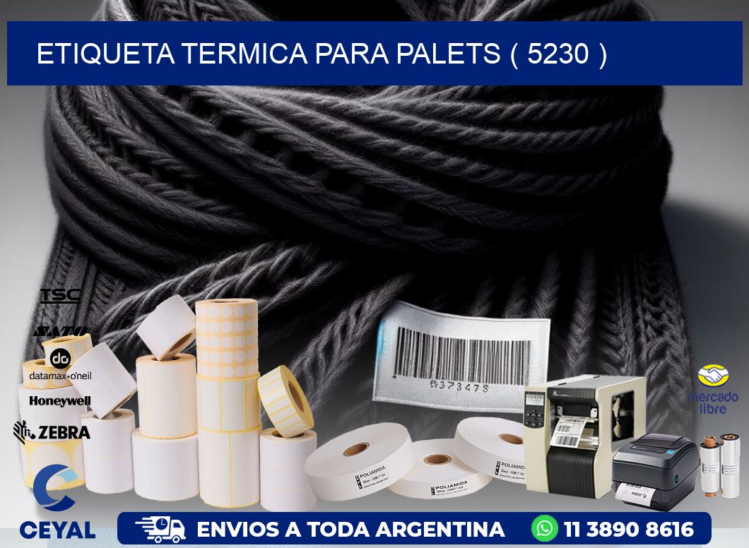 ETIQUETA TERMICA PARA PALETS ( 5230 )
