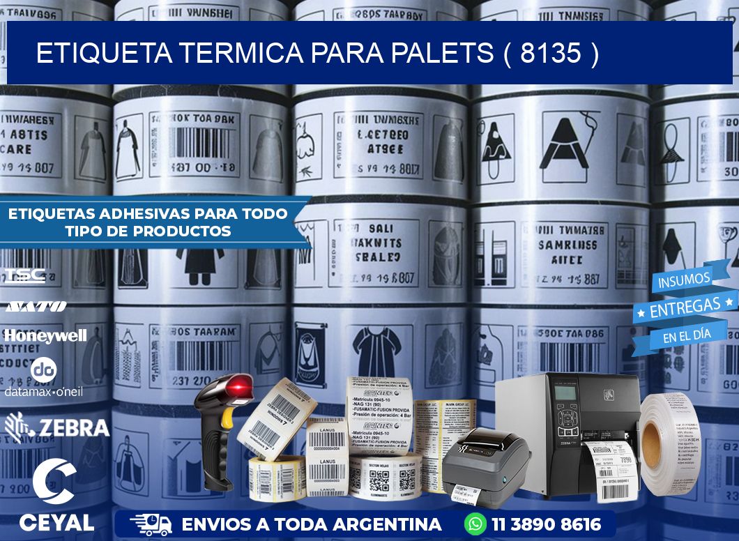 ETIQUETA TERMICA PARA PALETS ( 8135 )