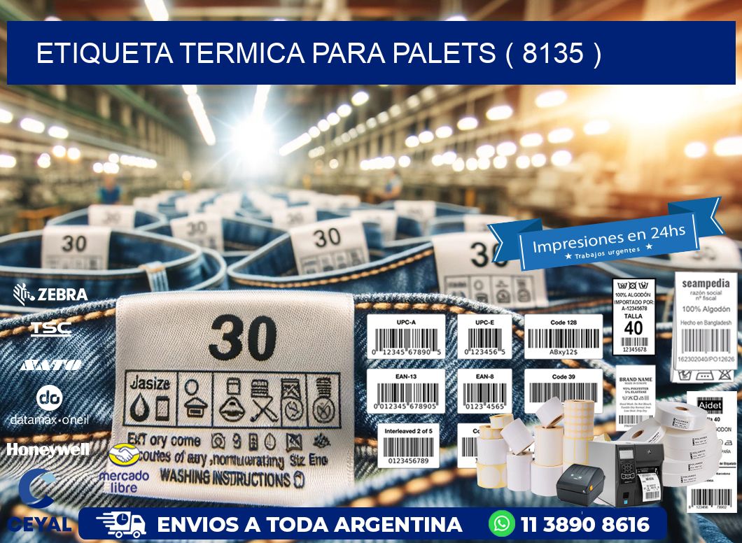 ETIQUETA TERMICA PARA PALETS ( 8135 )