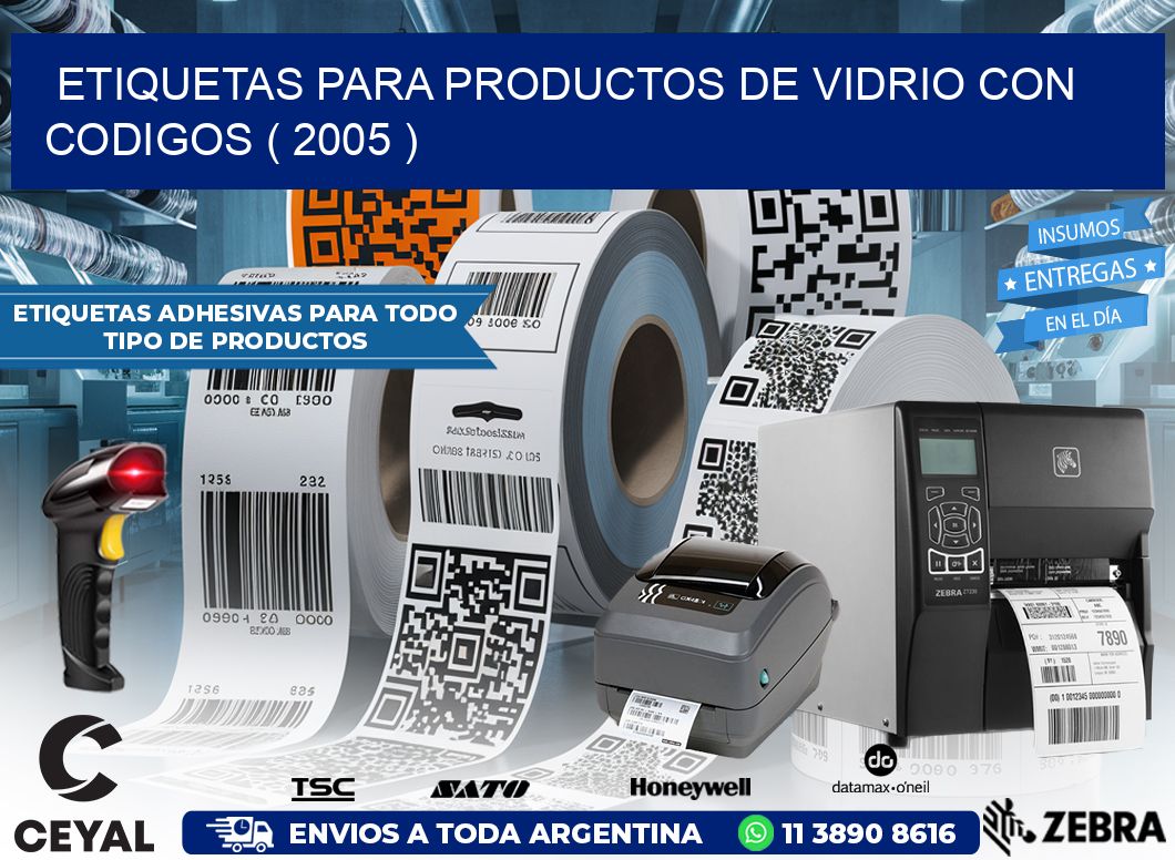 ETIQUETAS PARA PRODUCTOS DE VIDRIO CON CODIGOS ( 2005 )