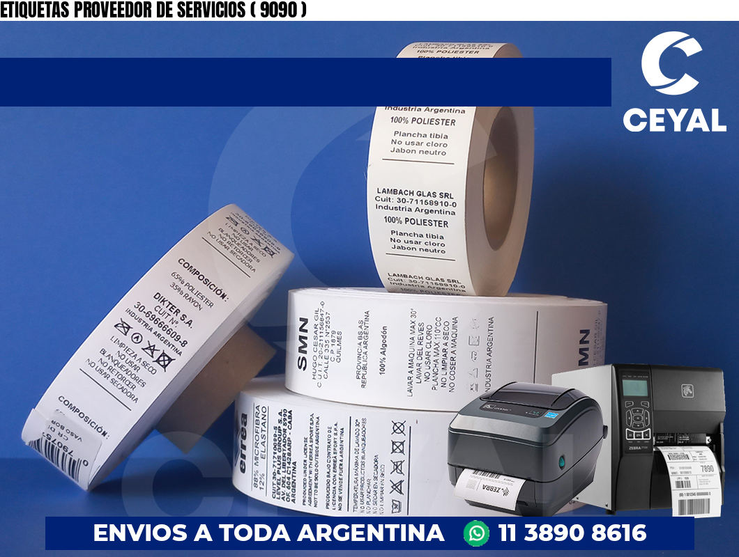 ETIQUETAS PROVEEDOR DE SERVICIOS ( 9090 )