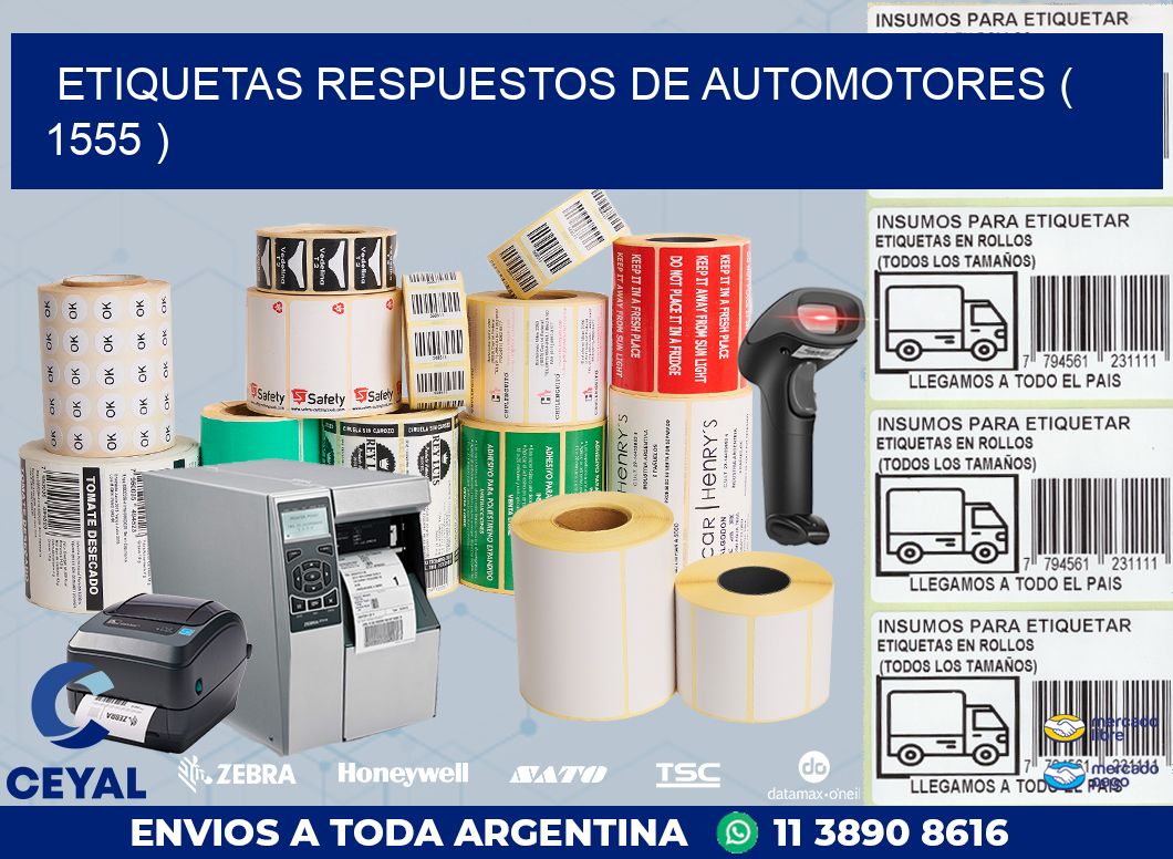 ETIQUETAS RESPUESTOS DE AUTOMOTORES ( 1555 )
