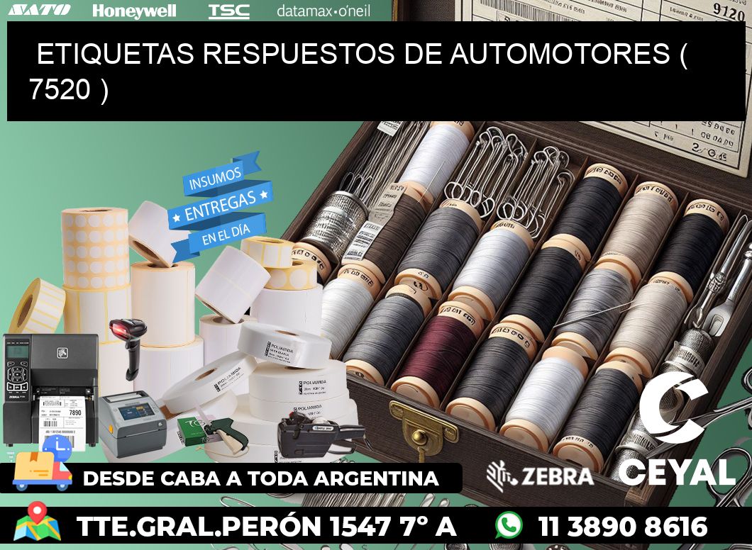 ETIQUETAS RESPUESTOS DE AUTOMOTORES ( 7520 )