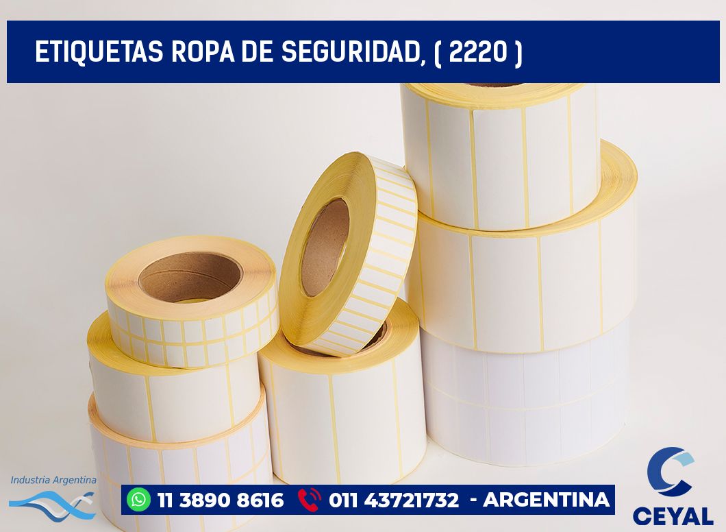 ETIQUETAS ROPA DE SEGURIDAD, ( 2220 )