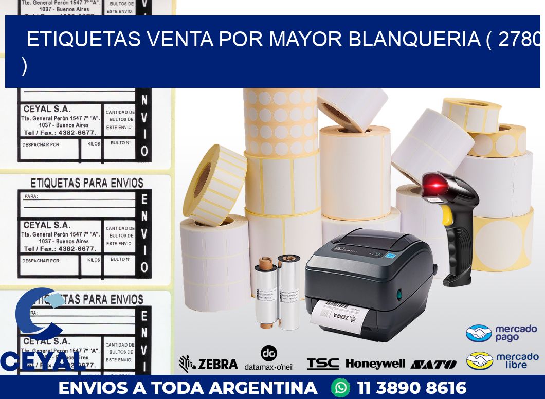 ETIQUETAS VENTA POR MAYOR BLANQUERIA ( 2780 )