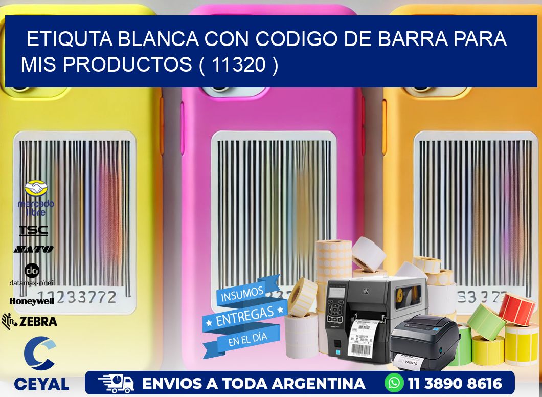ETIQUTA BLANCA CON CODIGO DE BARRA PARA MIS PRODUCTOS ( 11320 )