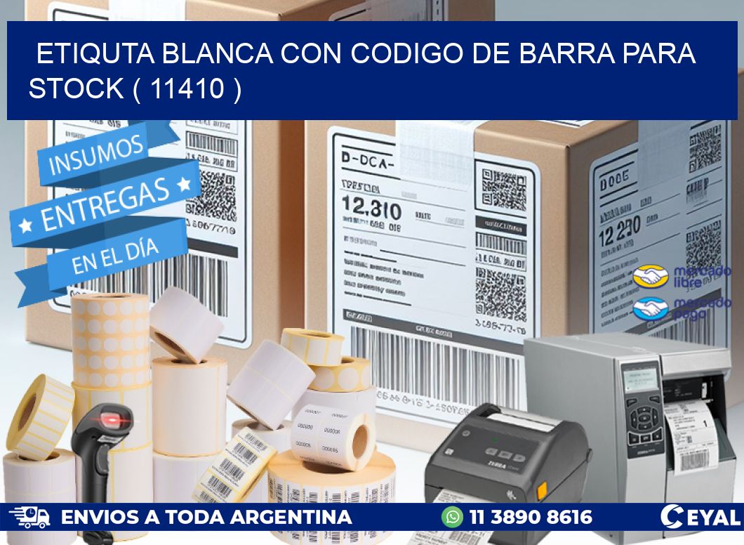 ETIQUTA BLANCA CON CODIGO DE BARRA PARA STOCK ( 11410 )