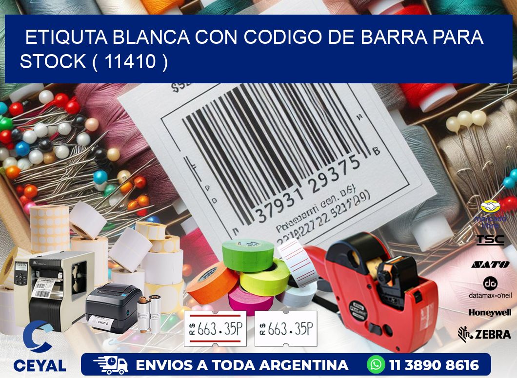 ETIQUTA BLANCA CON CODIGO DE BARRA PARA STOCK ( 11410 )