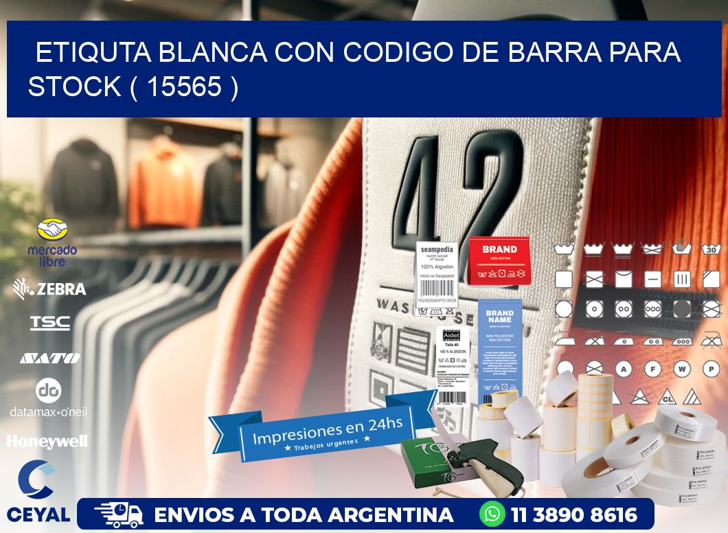 ETIQUTA BLANCA CON CODIGO DE BARRA PARA STOCK ( 15565 )