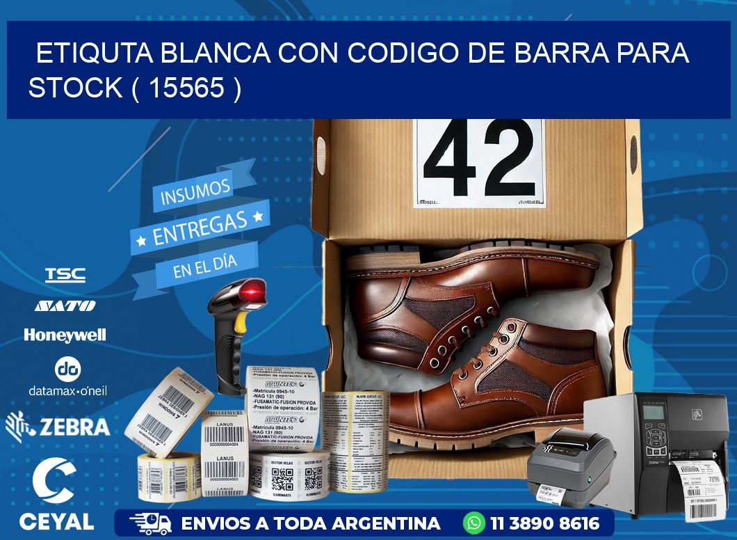 ETIQUTA BLANCA CON CODIGO DE BARRA PARA STOCK ( 15565 )