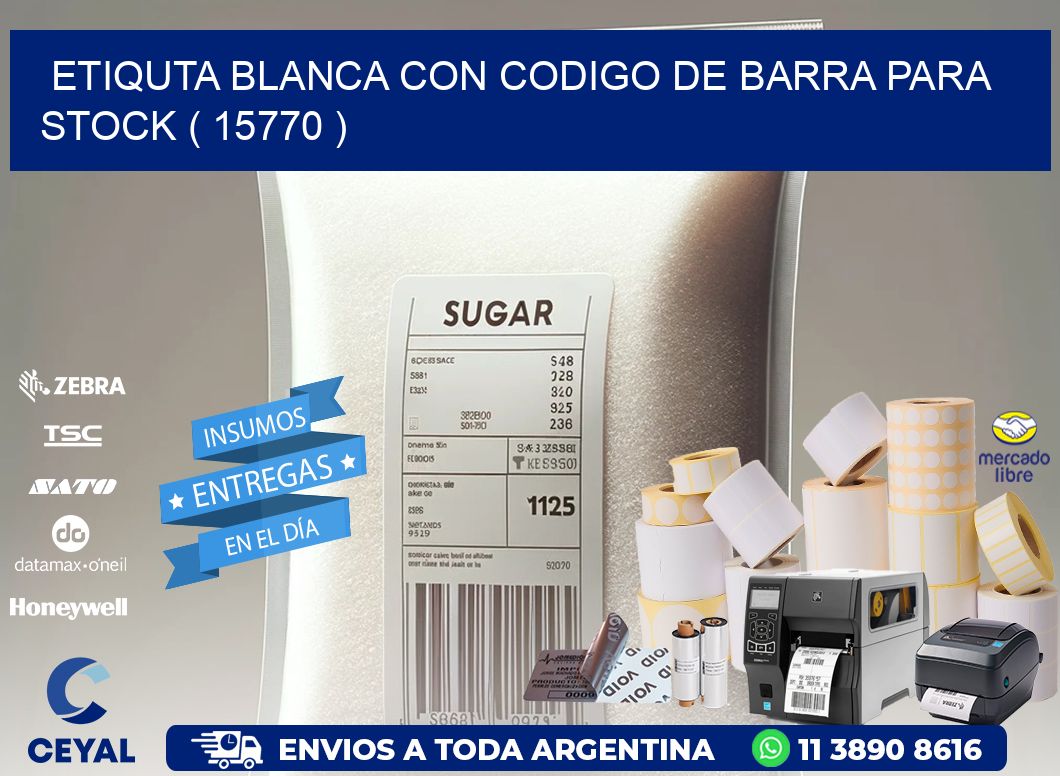 ETIQUTA BLANCA CON CODIGO DE BARRA PARA STOCK ( 15770 )