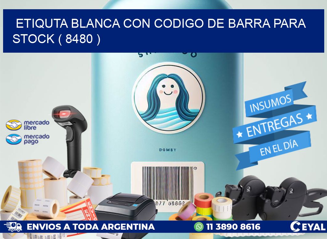 ETIQUTA BLANCA CON CODIGO DE BARRA PARA STOCK ( 8480 )