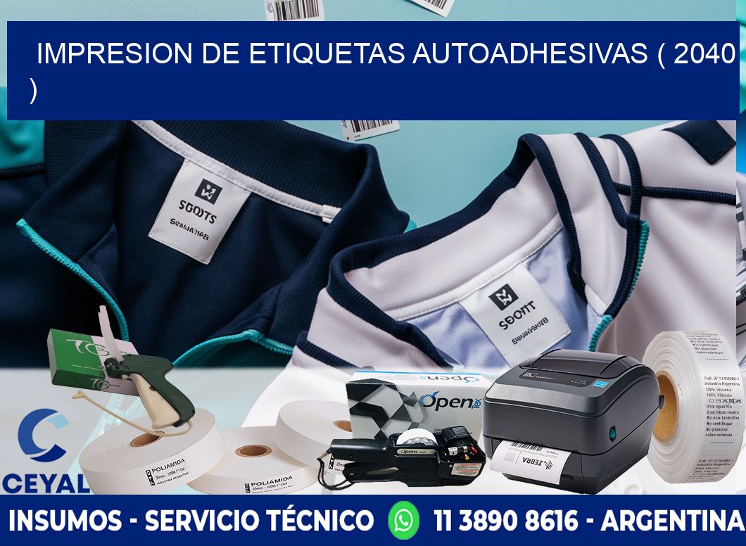 IMPRESION DE ETIQUETAS AUTOADHESIVAS ( 2040 )