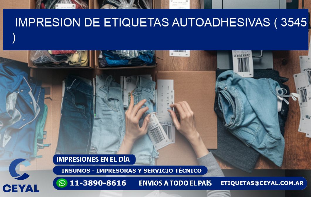 IMPRESION DE ETIQUETAS AUTOADHESIVAS ( 3545 )