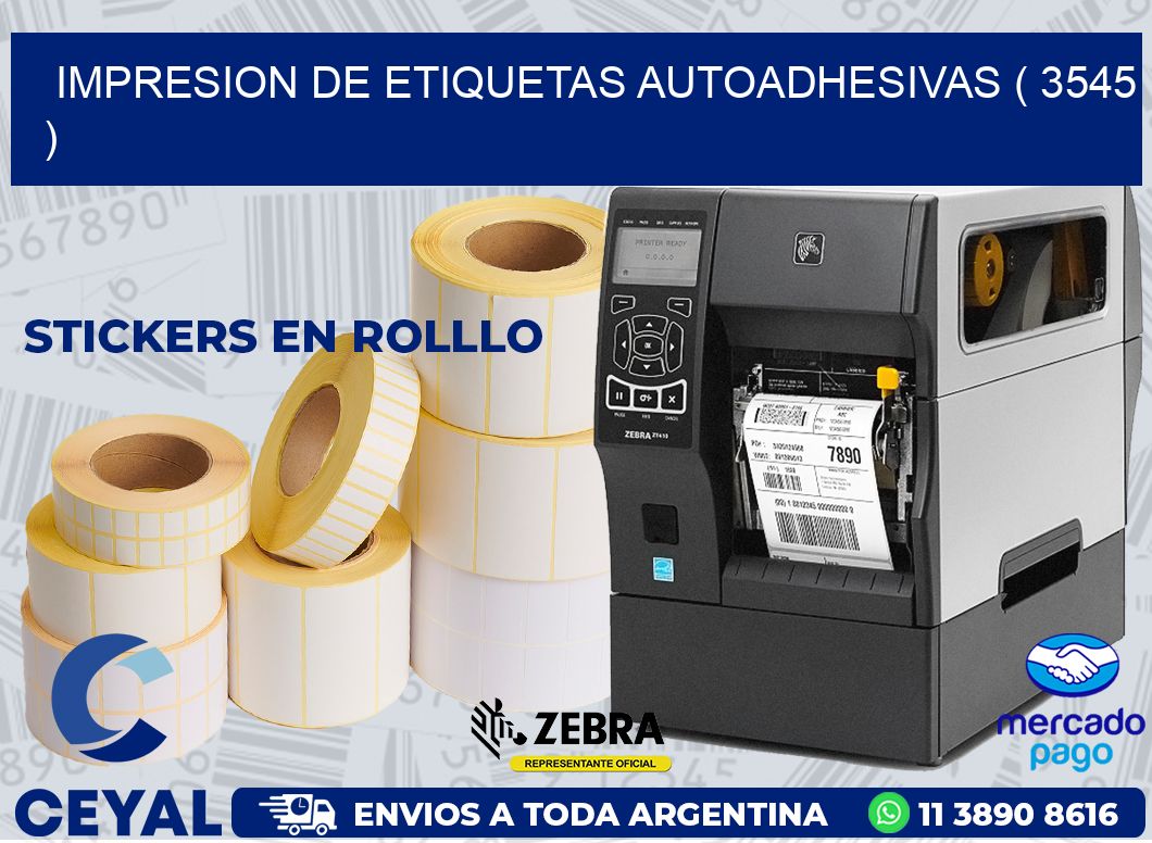 IMPRESION DE ETIQUETAS AUTOADHESIVAS ( 3545 )