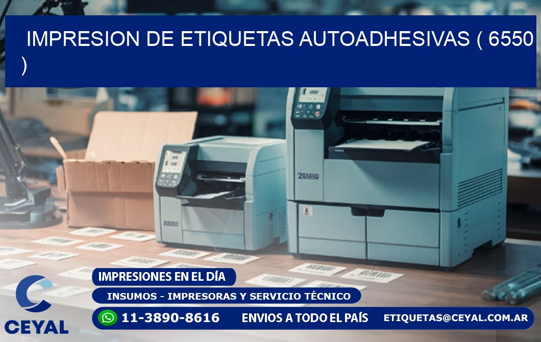 IMPRESION DE ETIQUETAS AUTOADHESIVAS ( 6550 )