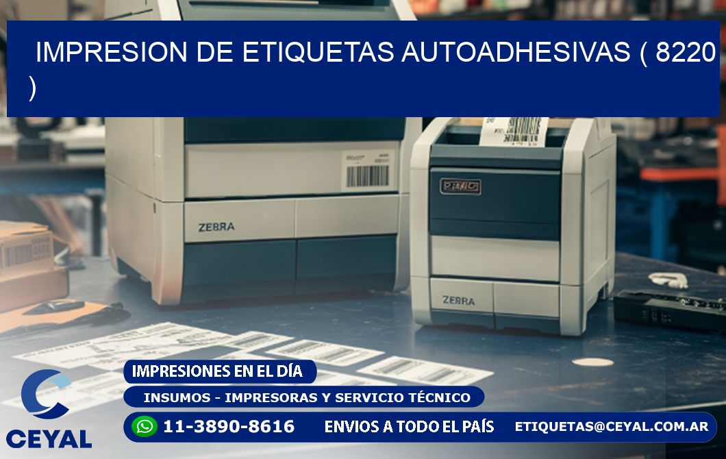 IMPRESION DE ETIQUETAS AUTOADHESIVAS ( 8220 )