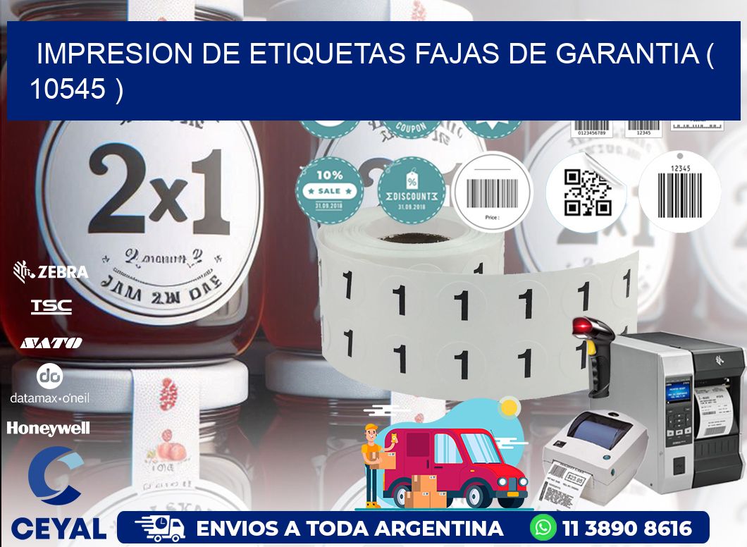 IMPRESION DE ETIQUETAS FAJAS DE GARANTIA ( 10545 )