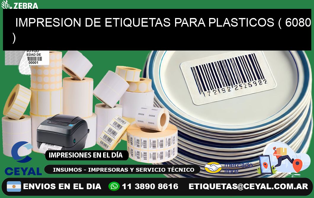 IMPRESION DE ETIQUETAS PARA PLASTICOS ( 6080 )
