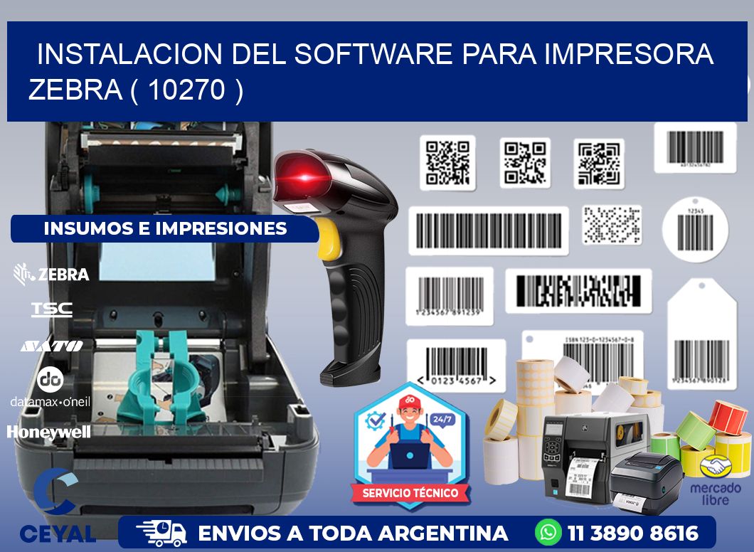 INSTALACION DEL SOFTWARE PARA IMPRESORA ZEBRA ( 10270 )