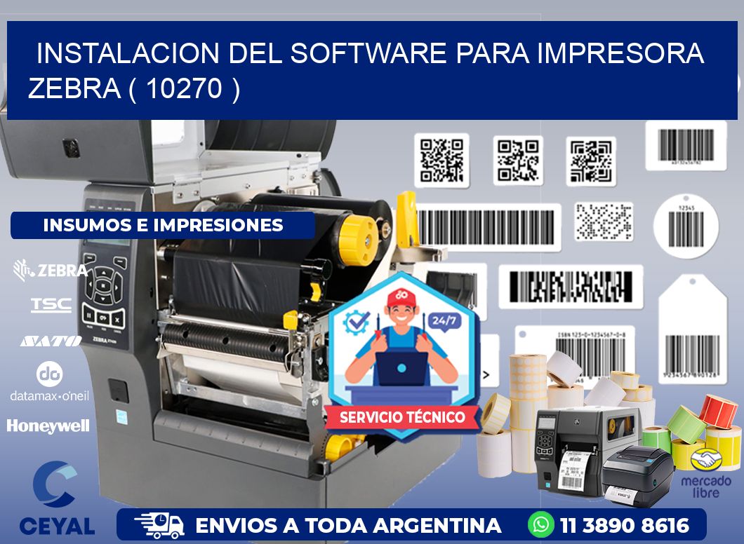 INSTALACION DEL SOFTWARE PARA IMPRESORA ZEBRA ( 10270 )