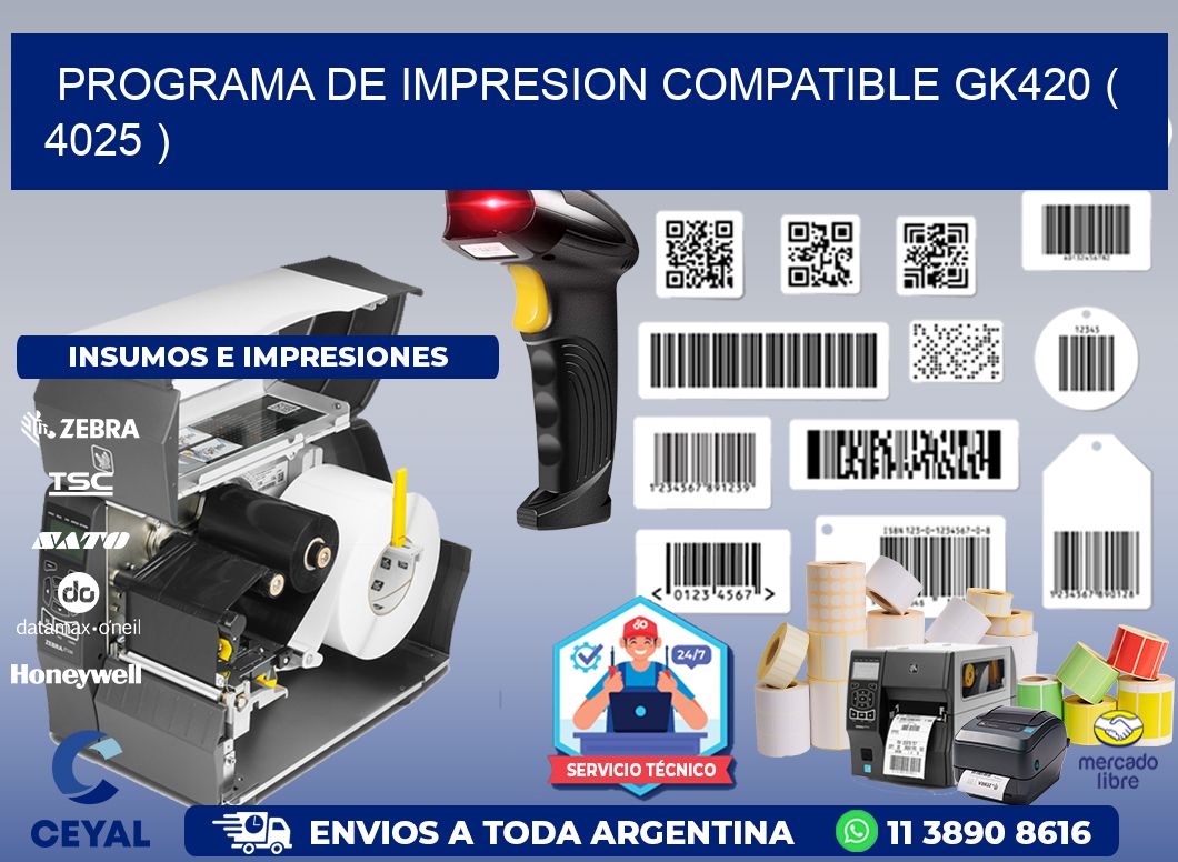 PROGRAMA DE IMPRESION COMPATIBLE GK420 ( 4025 )