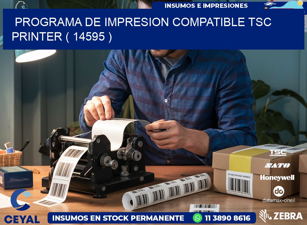 PROGRAMA DE IMPRESION COMPATIBLE TSC PRINTER ( 14595 )