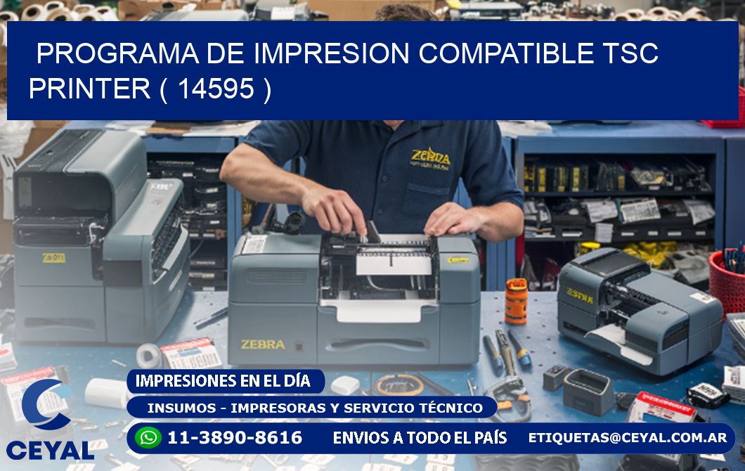 PROGRAMA DE IMPRESION COMPATIBLE TSC PRINTER ( 14595 )