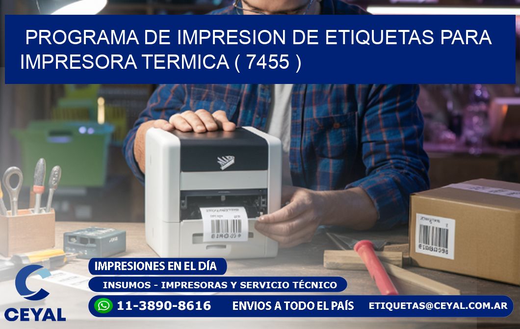 PROGRAMA DE IMPRESION DE ETIQUETAS PARA IMPRESORA TERMICA ( 7455 )
