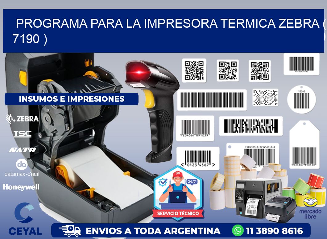 PROGRAMA PARA LA IMPRESORA TERMICA ZEBRA ( 7190 )