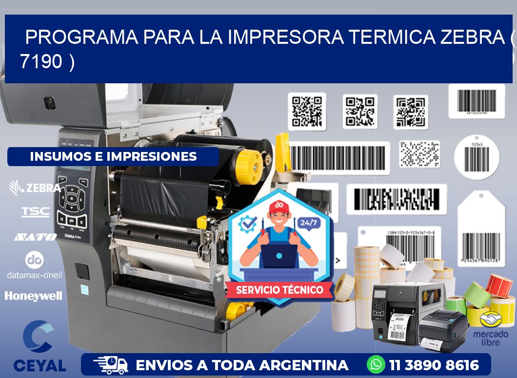PROGRAMA PARA LA IMPRESORA TERMICA ZEBRA ( 7190 )