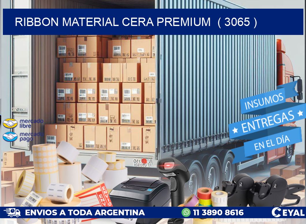RIBBON MATERIAL CERA PREMIUM  ( 3065 )