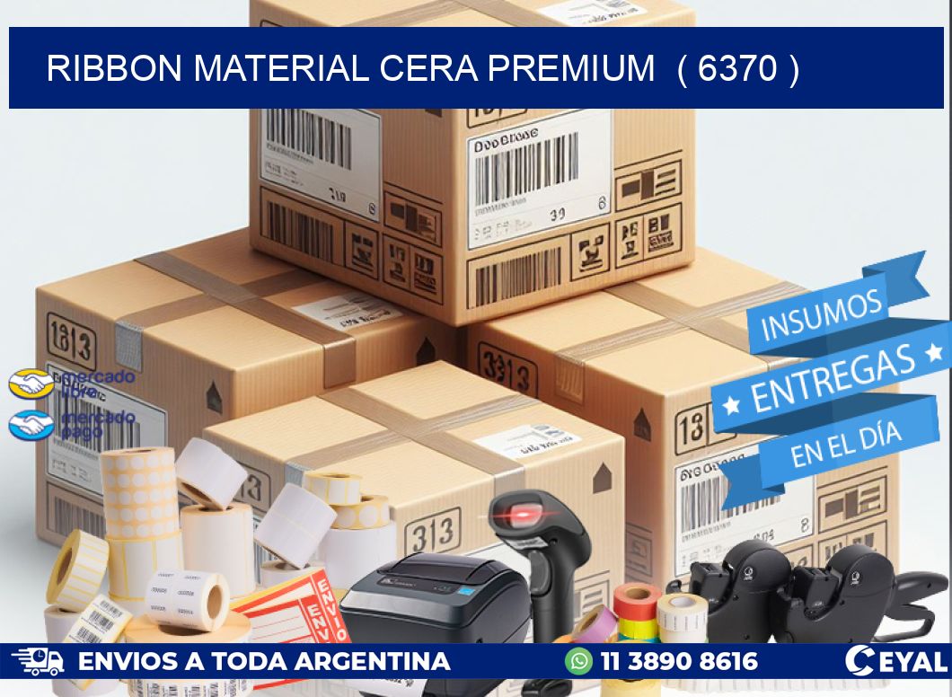 RIBBON MATERIAL CERA PREMIUM  ( 6370 )