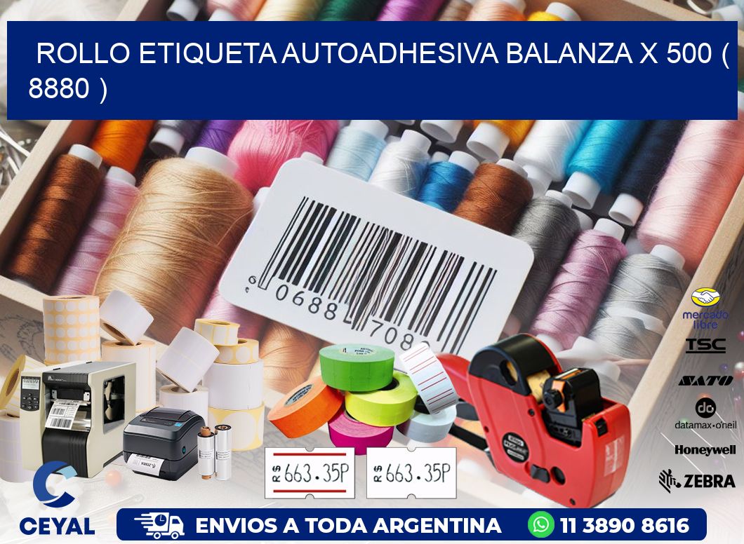 ROLLO ETIQUETA AUTOADHESIVA BALANZA X 500 ( 8880 )