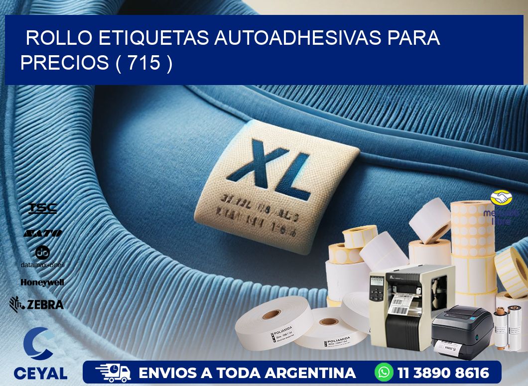ROLLO ETIQUETAS AUTOADHESIVAS PARA PRECIOS ( 715 )