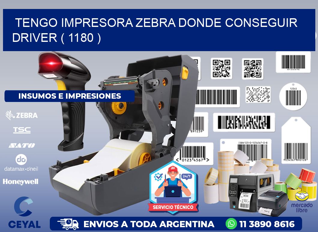 TENGO IMPRESORA ZEBRA DONDE CONSEGUIR DRIVER ( 1180 )