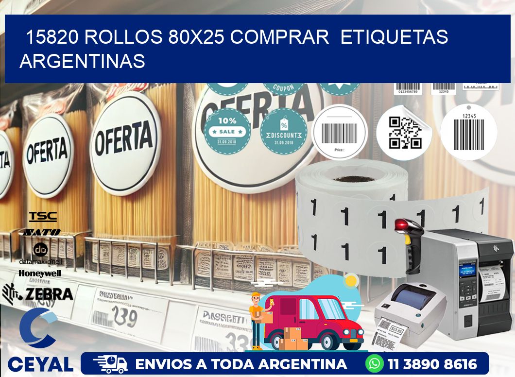 15820 ROLLOS 80X25 COMPRAR  ETIQUETAS ARGENTINAS