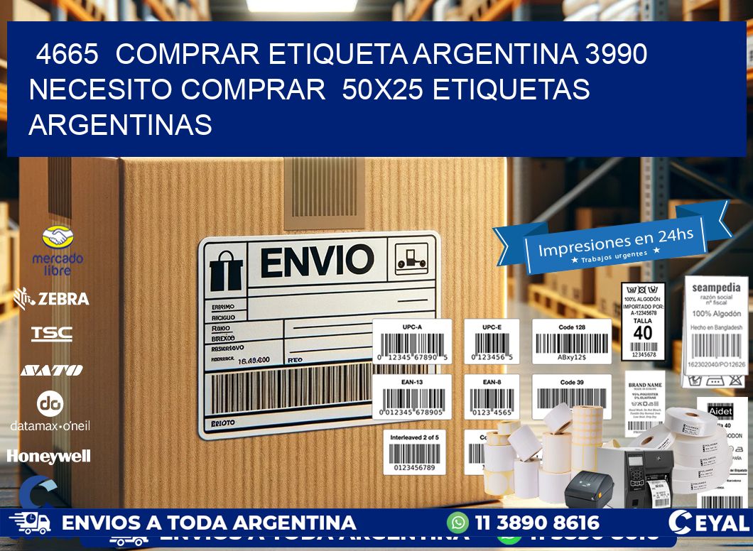 4665  COMPRAR ETIQUETA ARGENTINA 3990 NECESITO COMPRAR  50X25 ETIQUETAS ARGENTINAS
