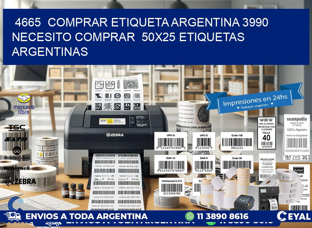 4665  COMPRAR ETIQUETA ARGENTINA 3990 NECESITO COMPRAR  50X25 ETIQUETAS ARGENTINAS
