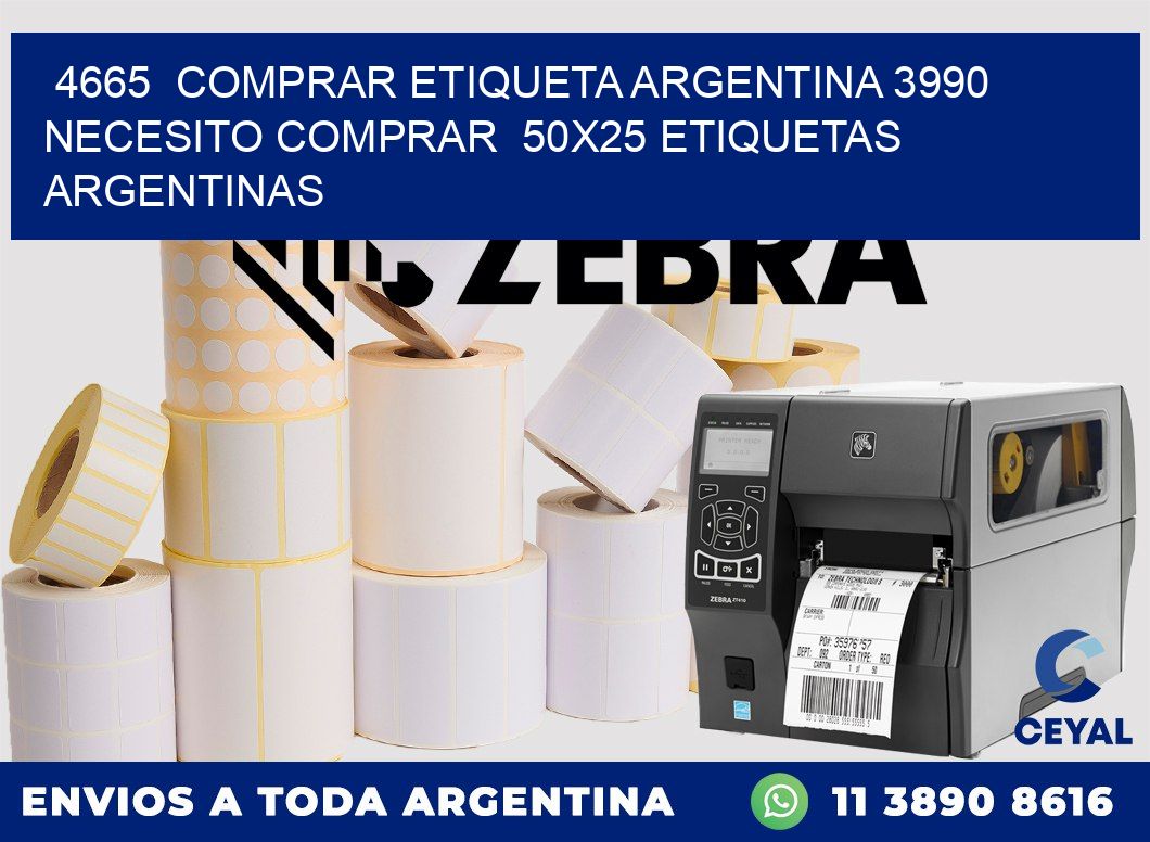 4665  COMPRAR ETIQUETA ARGENTINA 3990 NECESITO COMPRAR  50X25 ETIQUETAS ARGENTINAS